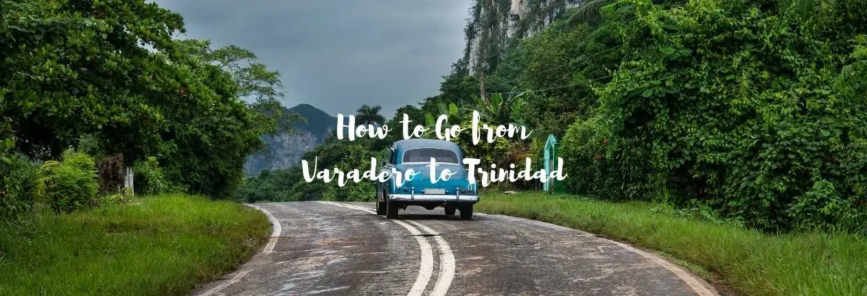 taxi colectivo trinidad varadero - Cómo moverme de La Habana a Varadero