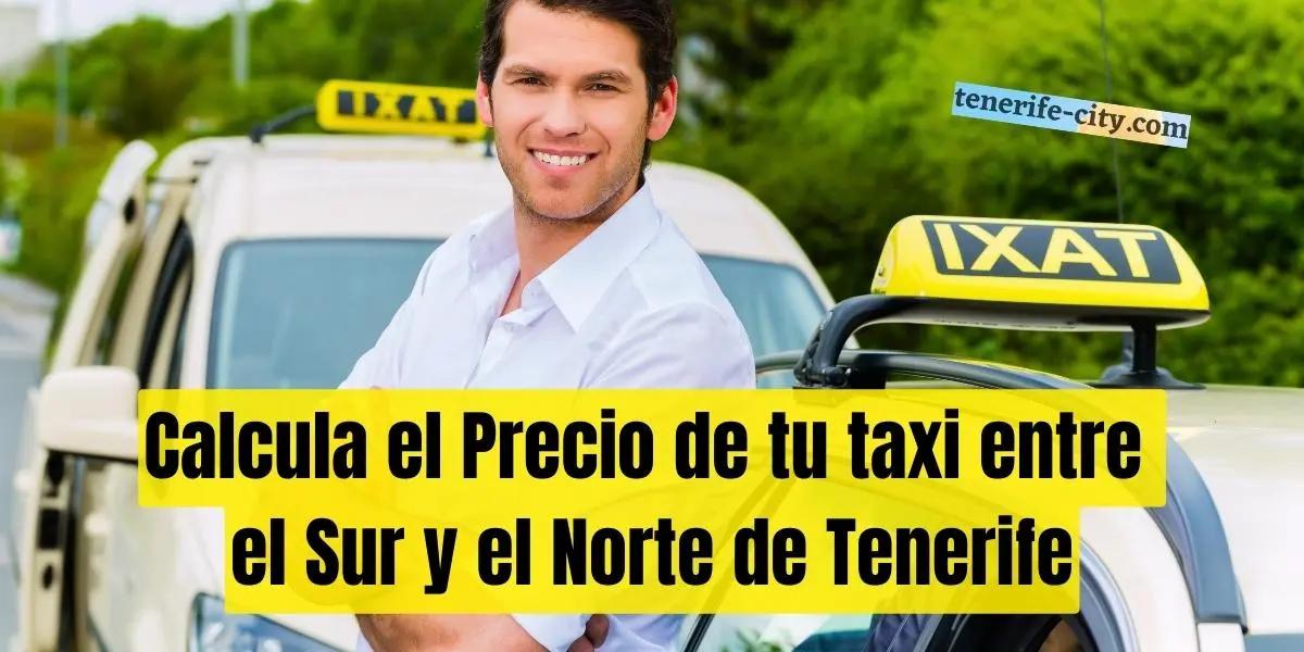 cuanto cuesta un taxi de tenerife norte a tenerife sur - Cuánto cuesta ir de Tenerife Sur a Tenerife Norte