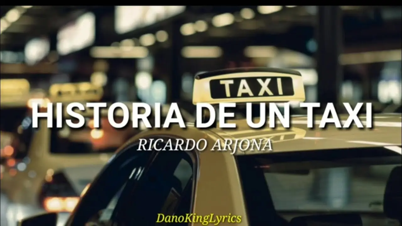 ricardo arjona mi taxi - Qué significa la historia del taxi